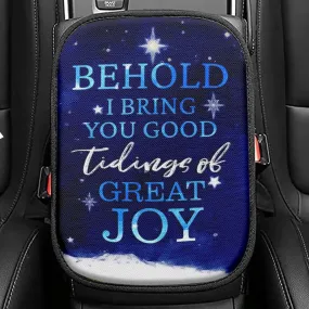 Behold I Bring You Good Tidings Of Great Joy Christmas Seat Box Cover, Bible Verse Car Center Console Cover, Scripture Interior Car Accessories