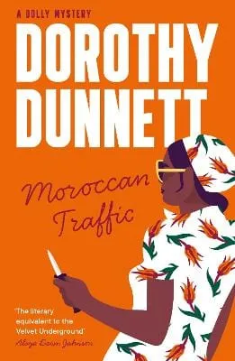 Dorothy Dunnett: Moroccan Traffic [2023] paperback