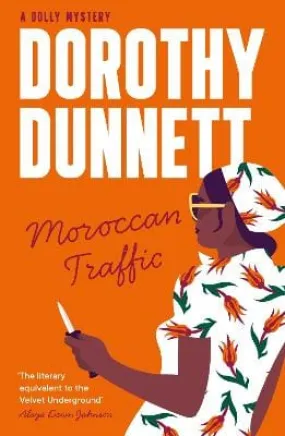 Dorothy Dunnett: Moroccan Traffic [2023] paperback