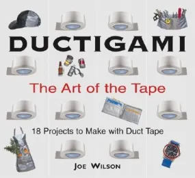 Ductigami: The Art of the Tape