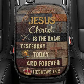 Jesus Is The Same Yesterday Today And Forever Christian Seat Box Cover, Bible Verse Car Center Console Cover, Scripture Interior Car Accessories