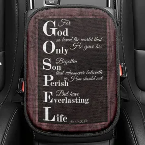 John 316 Kjv For God So Loved The World Scripture Seat Box Cover, Bible Verse Car Center Console Cover, Scripture Interior Car Accessories