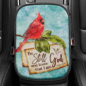 Psalm 4610 Be Still And Know That I Am God Seat Box Cover, Bible Verse Car Center Console Cover, Scripture Interior Car Accessories