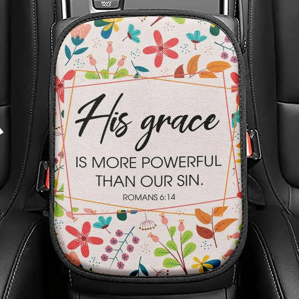 Romans 614 His Grace Is More Powerful Than Our Sin Seat Box Cover, Bible Verse Car Center Console Cover, Scripture Interior Car Accessories